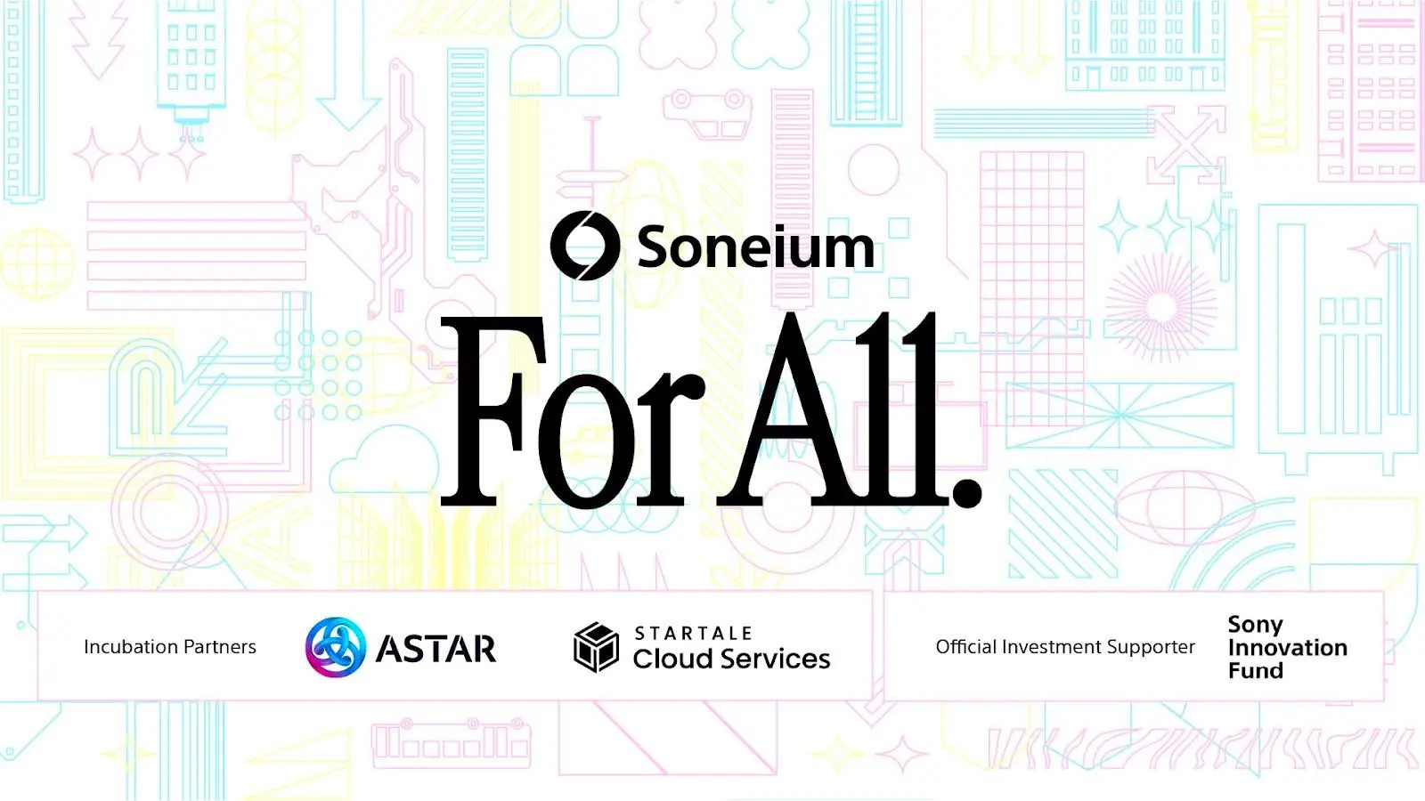 Sony Launches “Soneium For All” Incubator for Web3 Developers