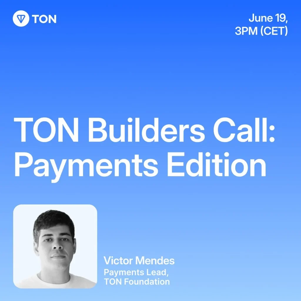 TON Builders Call: Payments Edition Unveils Future of TON Payments