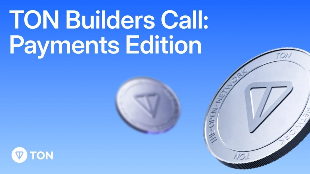 TON Payments Vision Detailed in Builders Call Recap