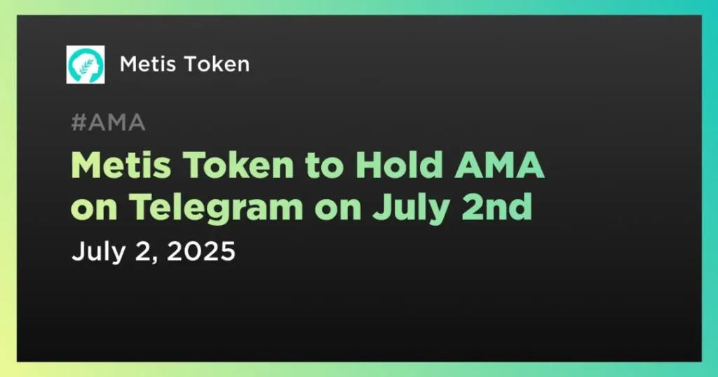 Metis to Host AMA on Guilds and Upcoming Campaign on Telegram