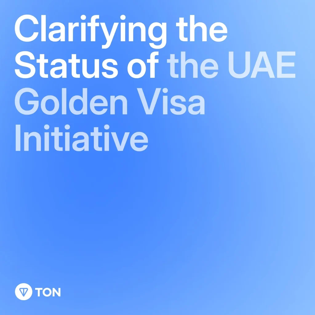 TON Clarifies Status of UAE Golden Visa Initiative