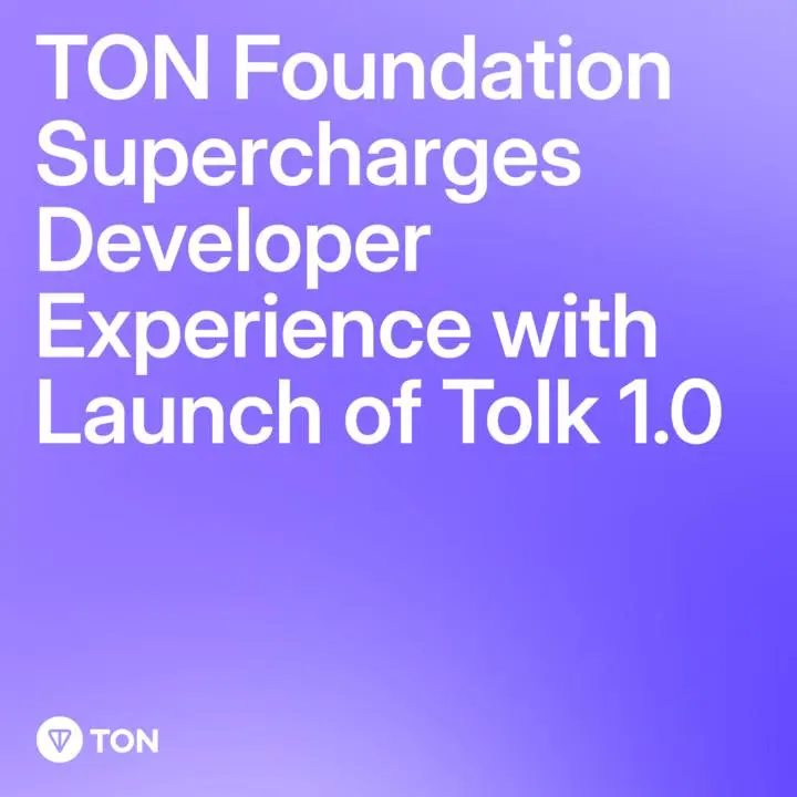 TON Foundation Launches Tolk 1.0: The New Standard for Smart Contracts
