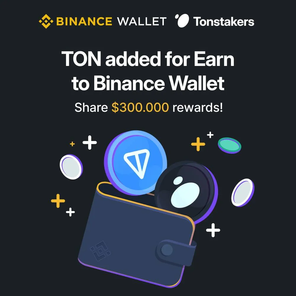 Binance Wallet Adds TON Staking with $300K Reward Campaign
