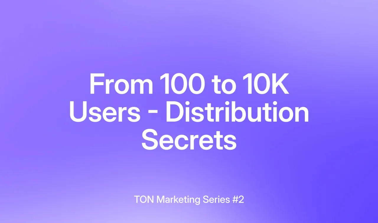 TON Unveils Key Distribution Strategies to Scale from 100 to 10K Users